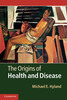 Thumbnail The Origins of Health and Disease Thumbnail The Origins of Health and Disease